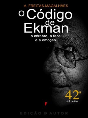 cover image of O Código de Ekman--O Cérebro, a Face e a Emoção (42ª Edição)